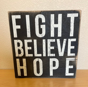 Sign - Fight Believe Hope