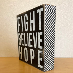 Sign - Fight Believe Hope